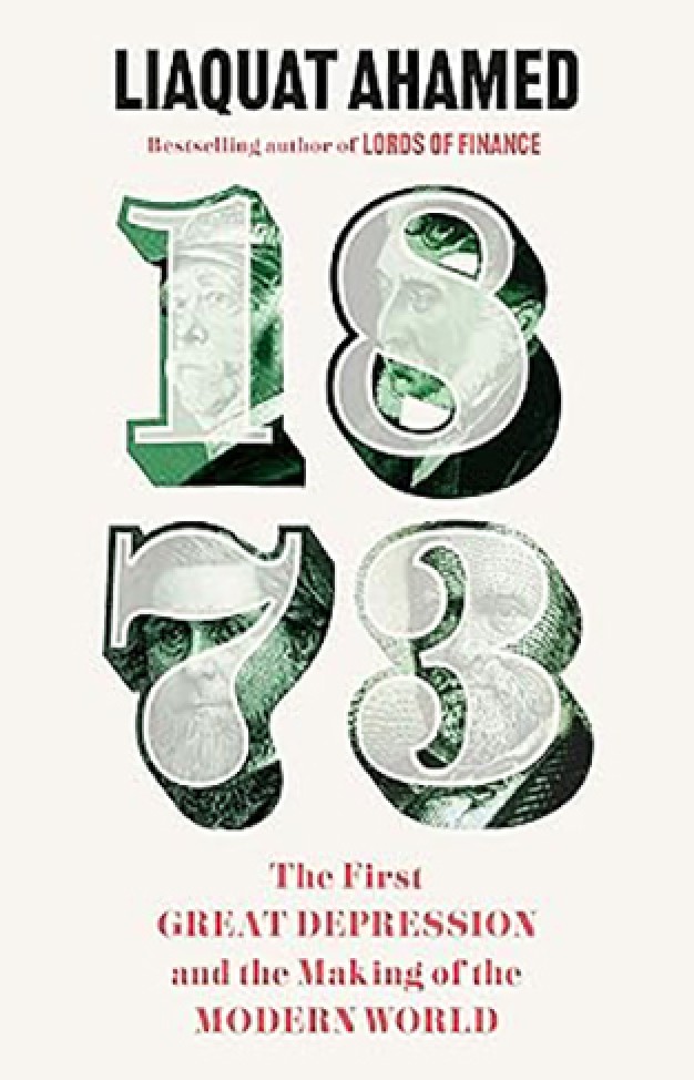 1873: The First Great Depression and the Making of the Modern World
